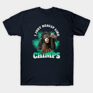 Cute Chimpanzee - I Just Really Like Cute Chimps T-Shirt